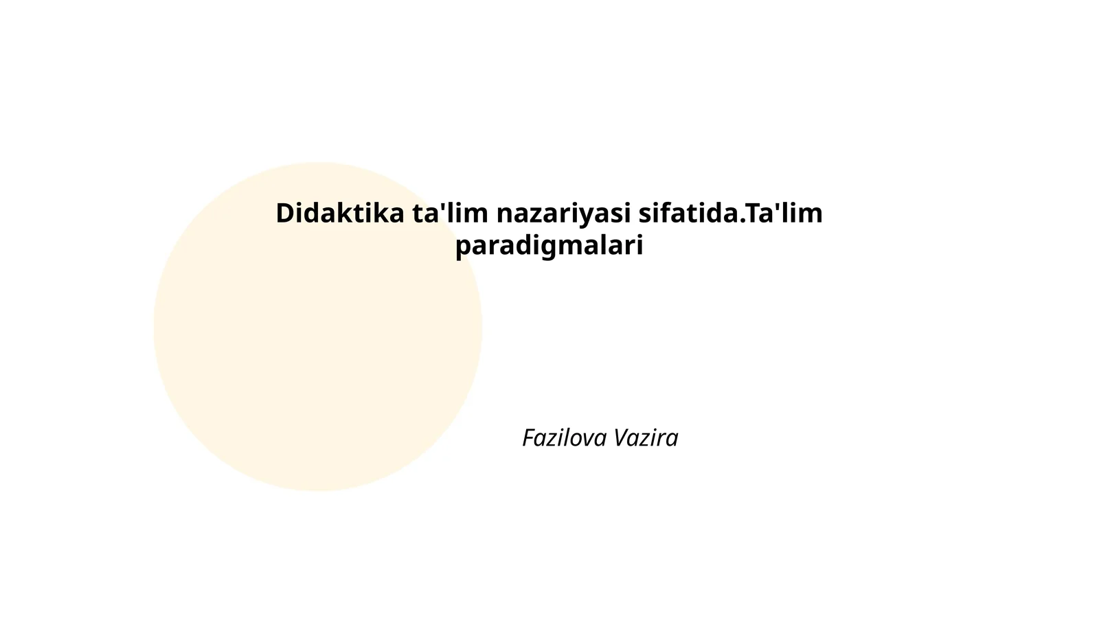 Didaktika ta'lim nazariyasi sifatida.Ta'lim paradigmalari