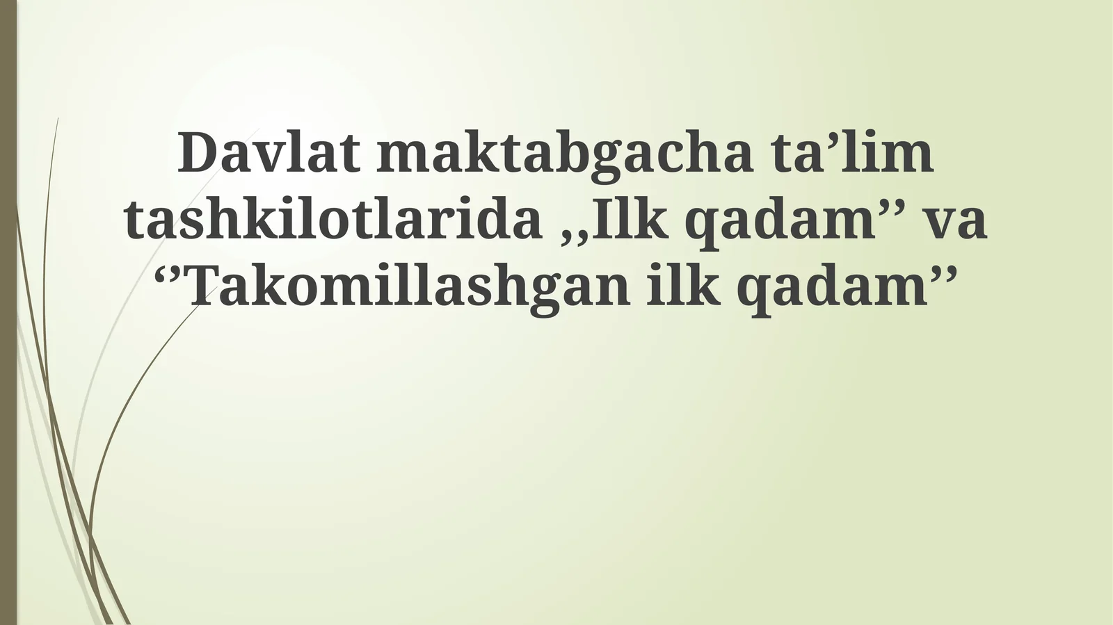 “Ilk Qadam” va “Takomillashgan Ilk Qadam” dasturlari