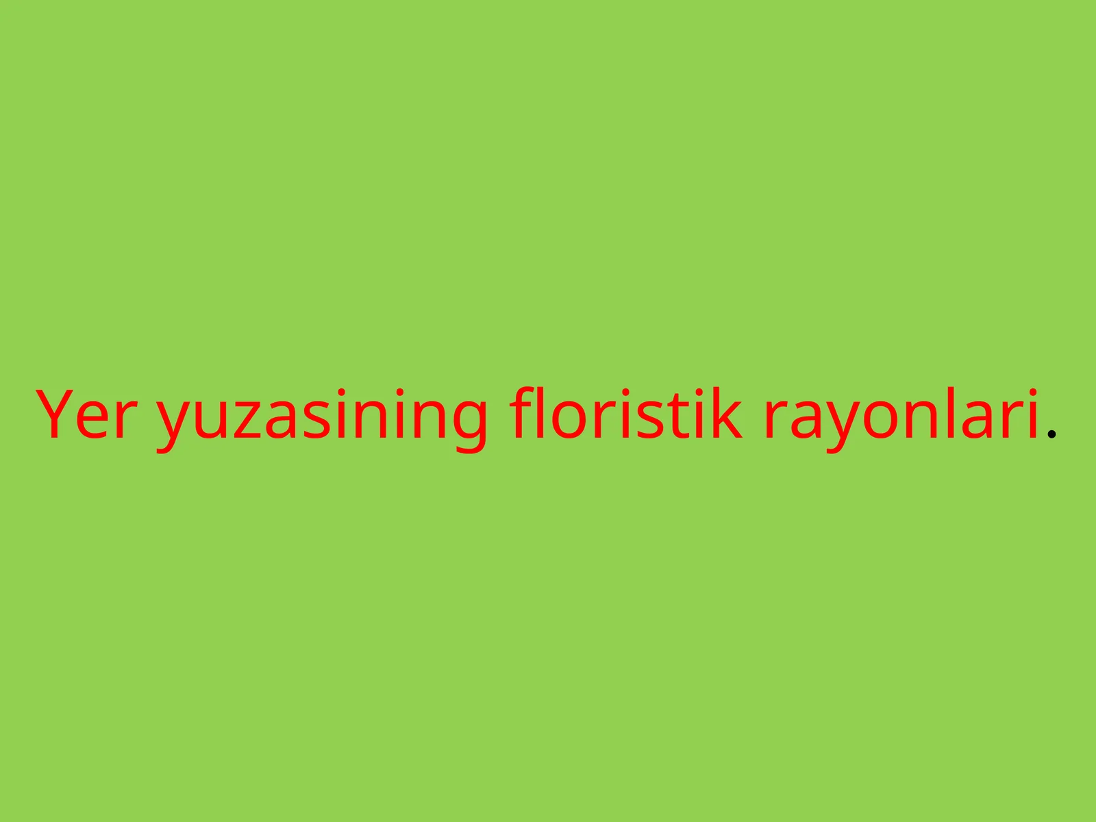 Yer yuzasining floristik rayonlari