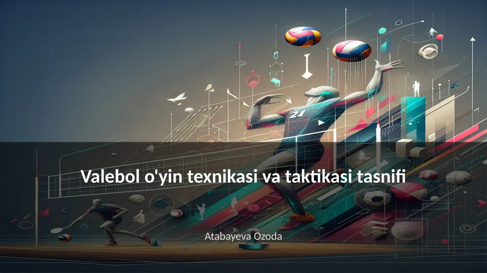 Valebol o'yin texnikasi va taktikasi tasnifi