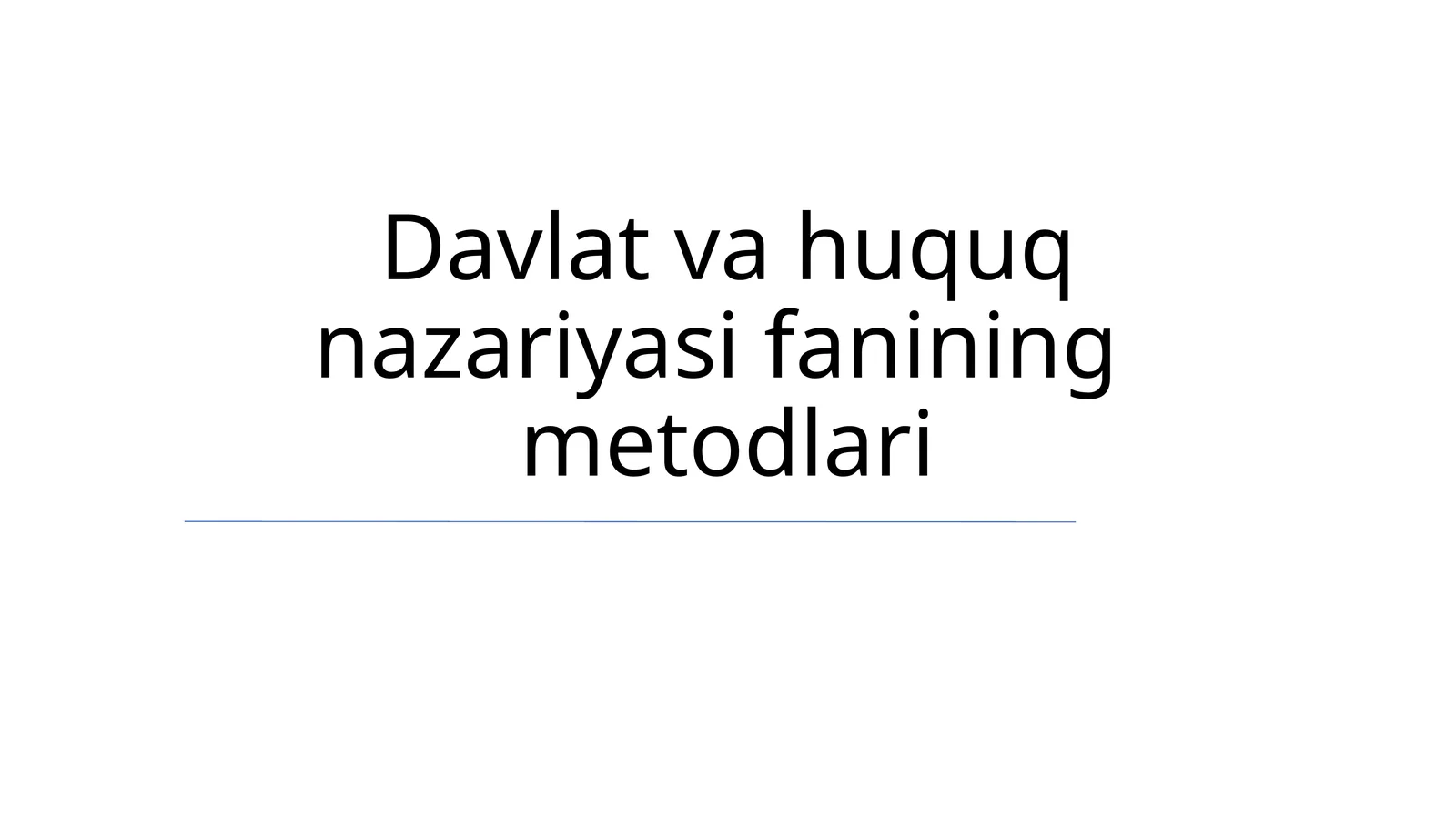 Davlat va huquq nazariyasi fanining metodlari