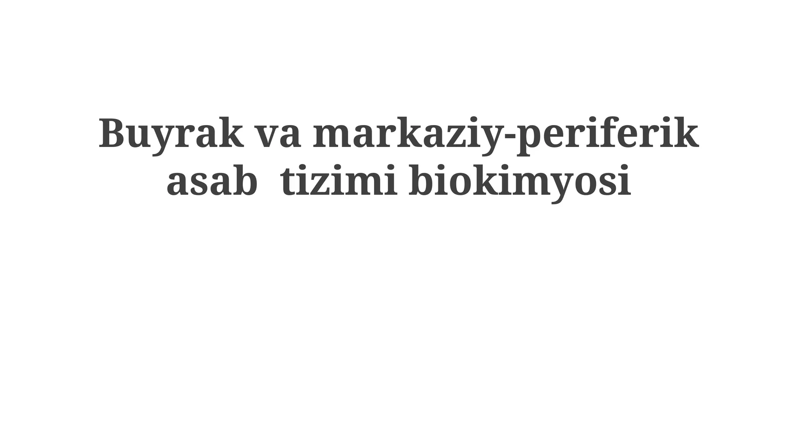 Buyrakvamarkaziy-periferikasabtizimibiokimyosi