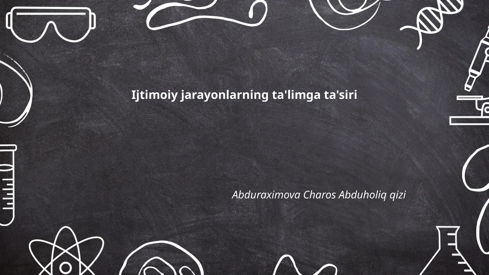 Ijtimoiy jarayonlarning ta'limga ta'siri