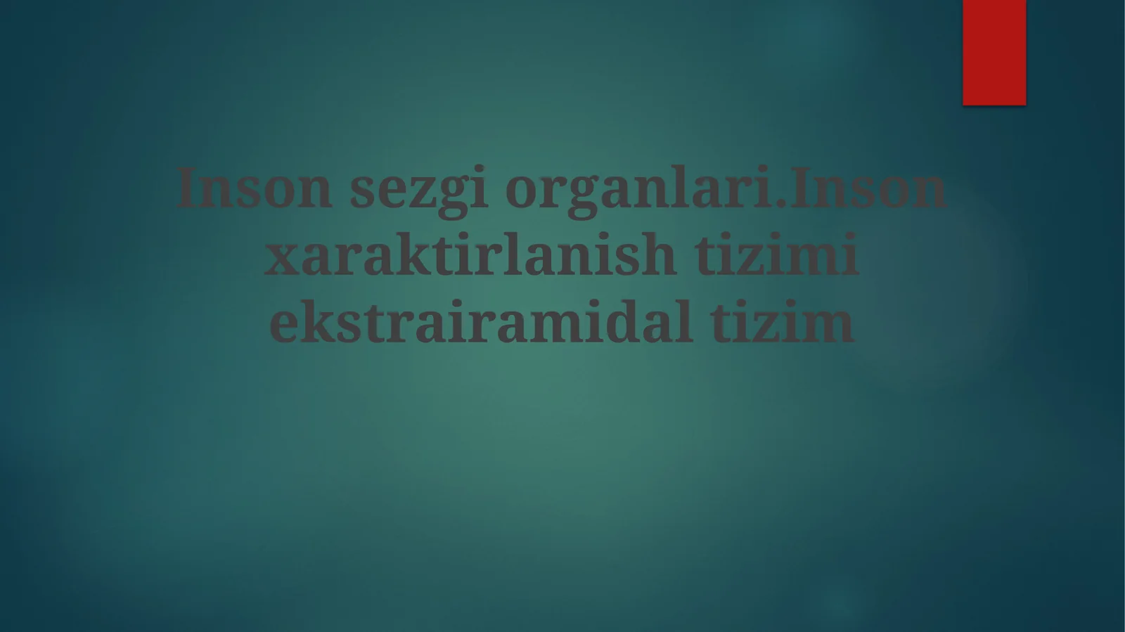 Inson sezgi a'zolari: Umumiy ma'lumot
