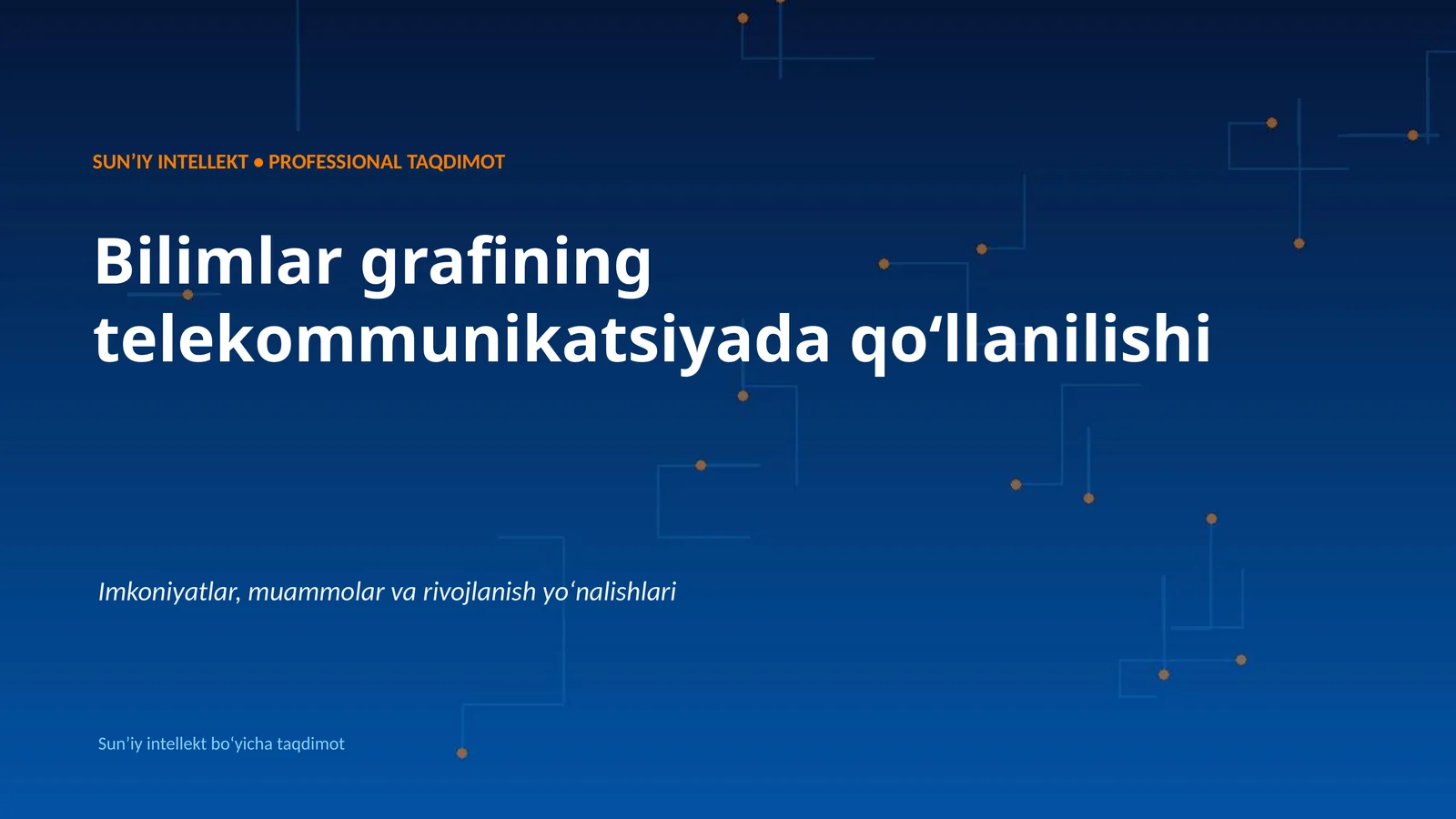 SUNʼIY INTELLEKT • PROFESSIONAL TAQDIMOT