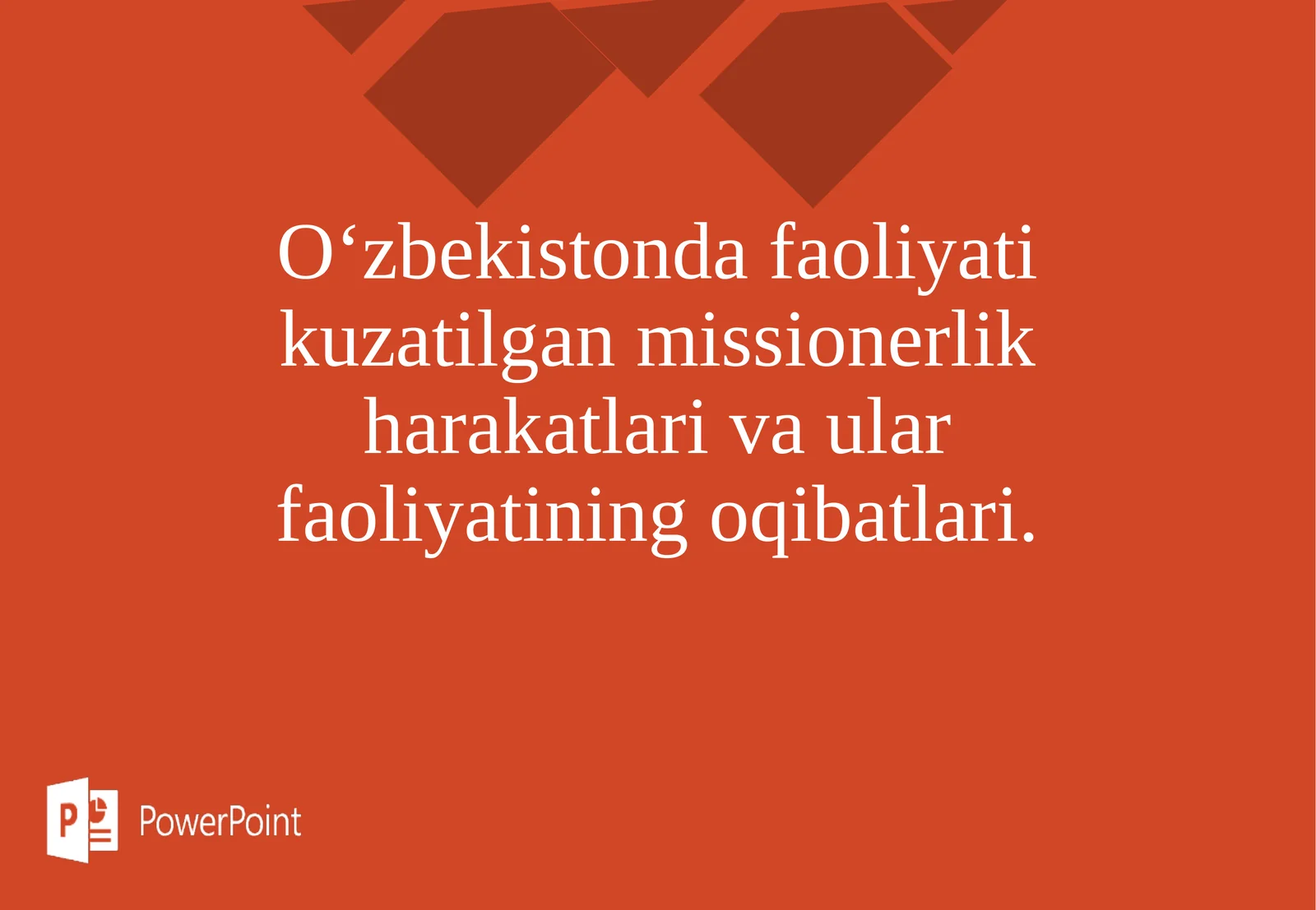 O‘zbekistonda faoliyati kuzatilgan missionerlik harakatlari va ular faoliyatining oqibatlari