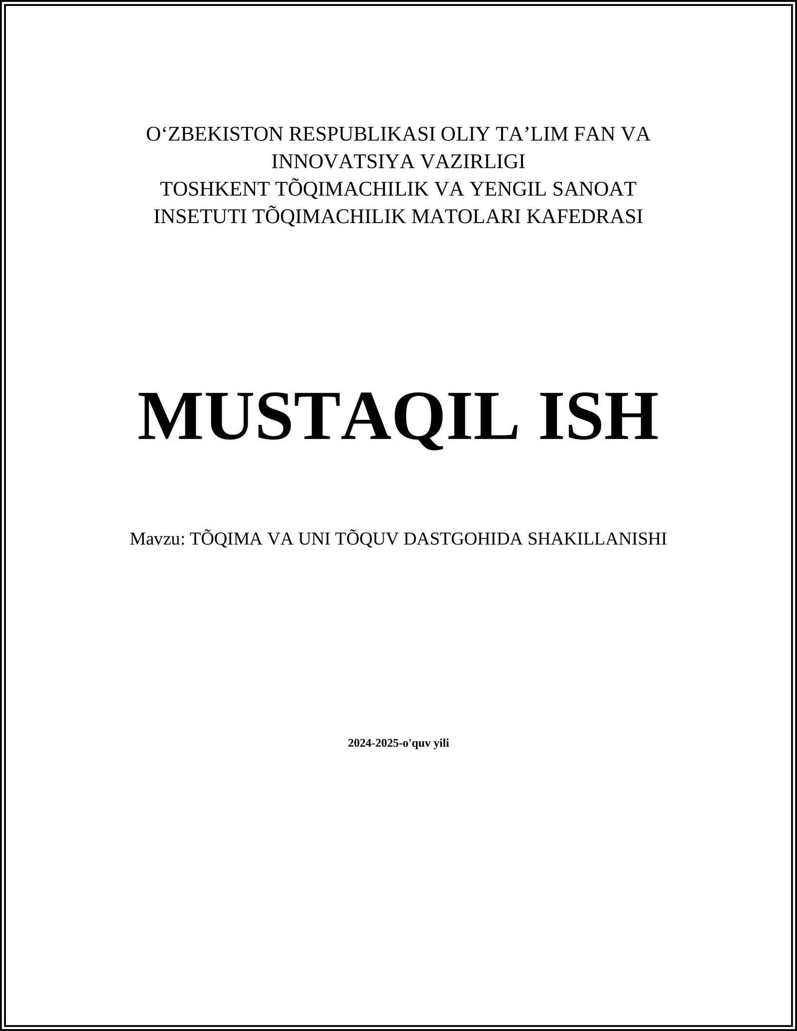 MUSTAQIL ISH Mavzu: TÕQIMA VA UNI TÕQUV DASTGOHIDA SHAKILLANISHI