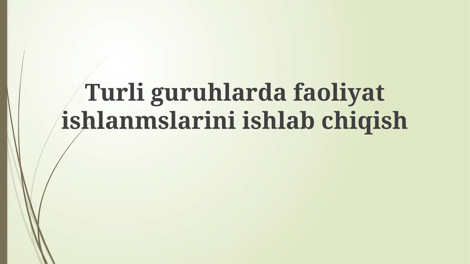 Turli guruhlarda faoliyat rejalashtirishning asosiy tamoyillari