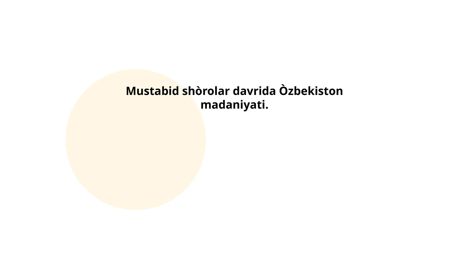 Mustabid shòrolar davrida Òzbekiston madaniyati