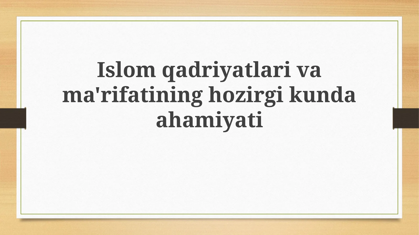 Islom qadriyatlarining hozirgi kunda ahamiyati