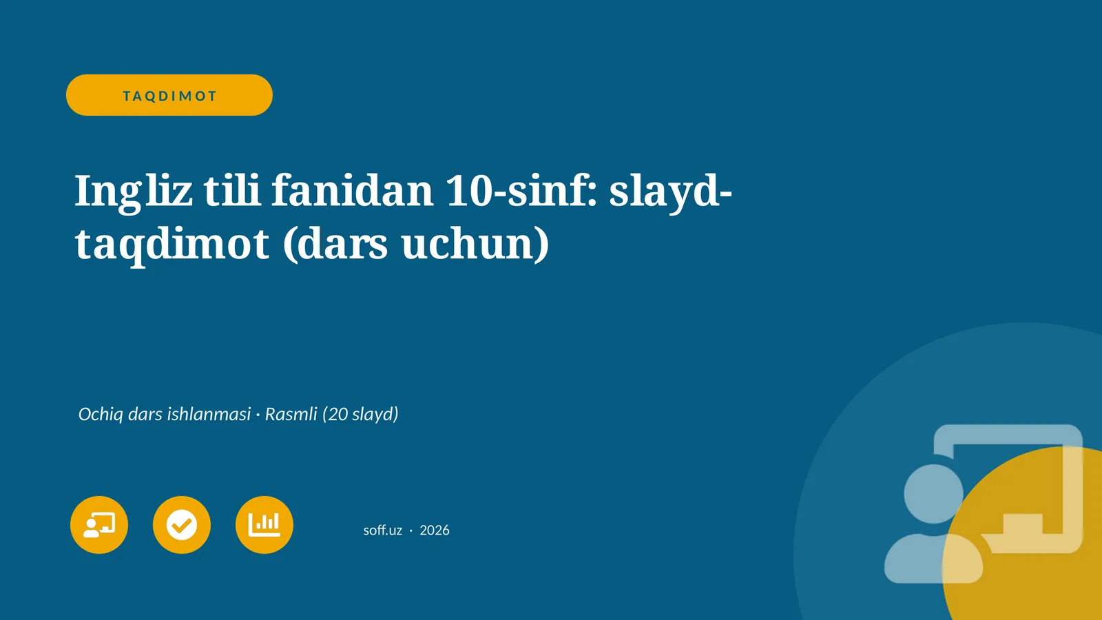 Ingliz tili fanidan 10-sinf: slayd-taqdimot (dars uchun)