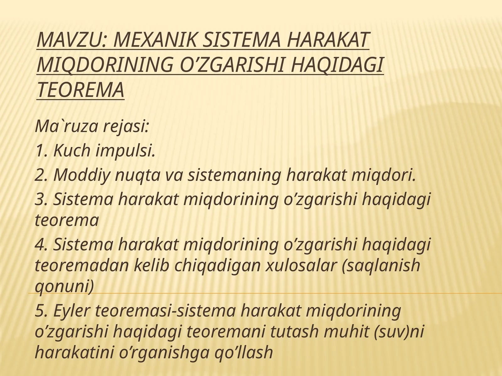 MEXANIK SISTEMA HARAKAT MIQDORINING O’ZGARISHI HAQIDAGI TEOREMA