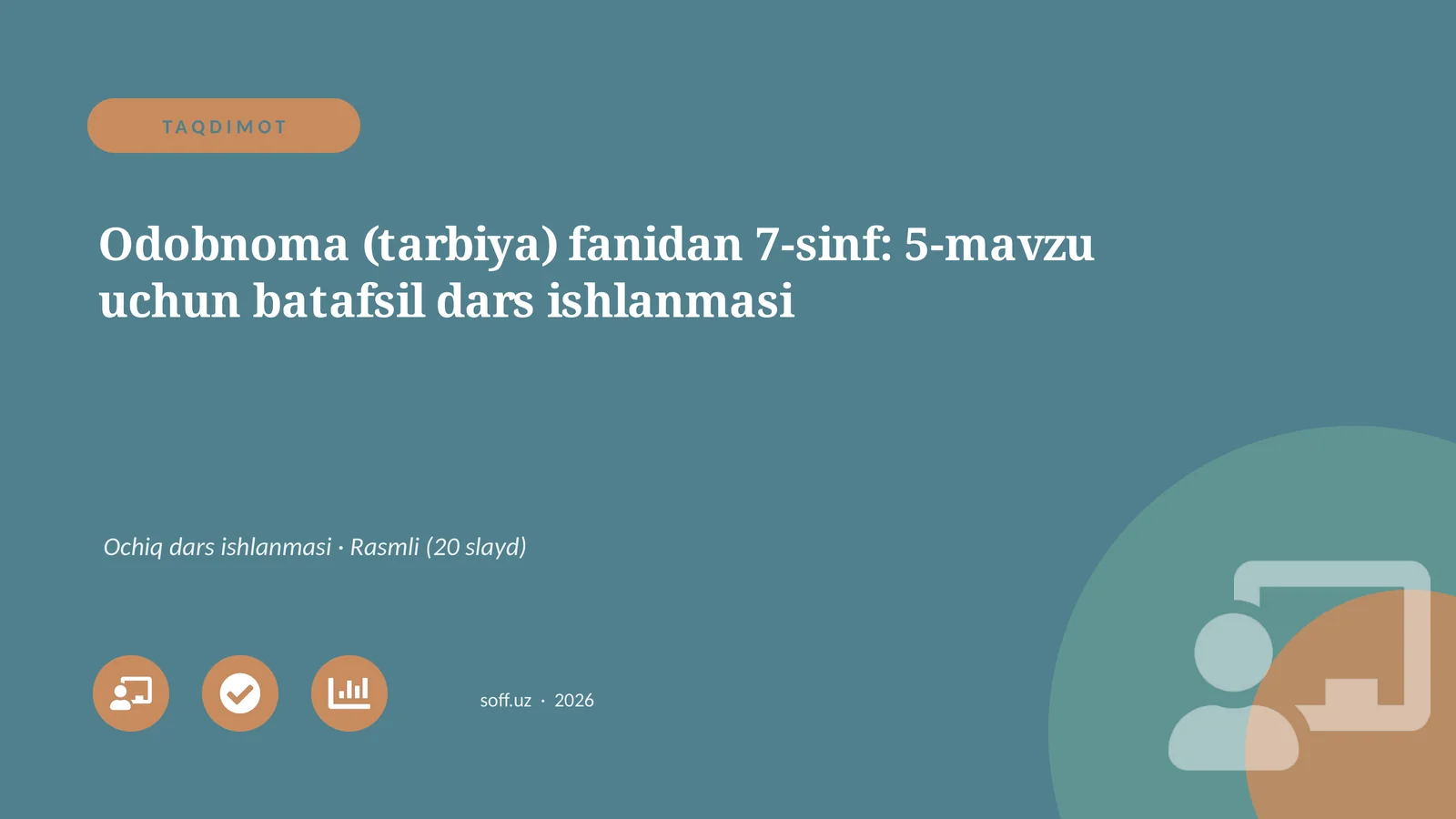 Odobnoma (tarbiya) fanidan 7-sinf: 5-mavzu uchun batafsil dars ishlanmasi