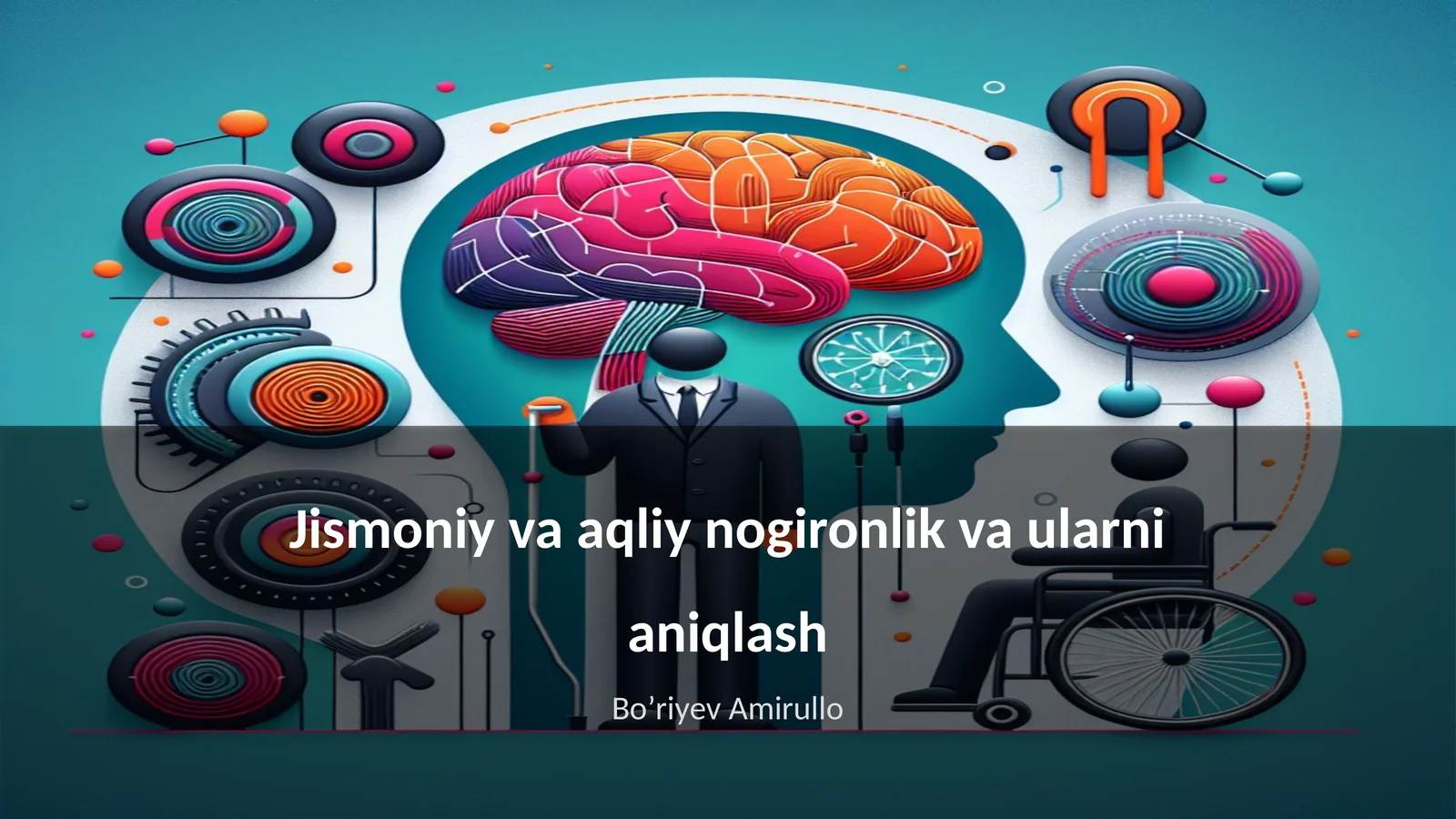 Jismoniy va aqliy nogironlik va ularni aniqlash