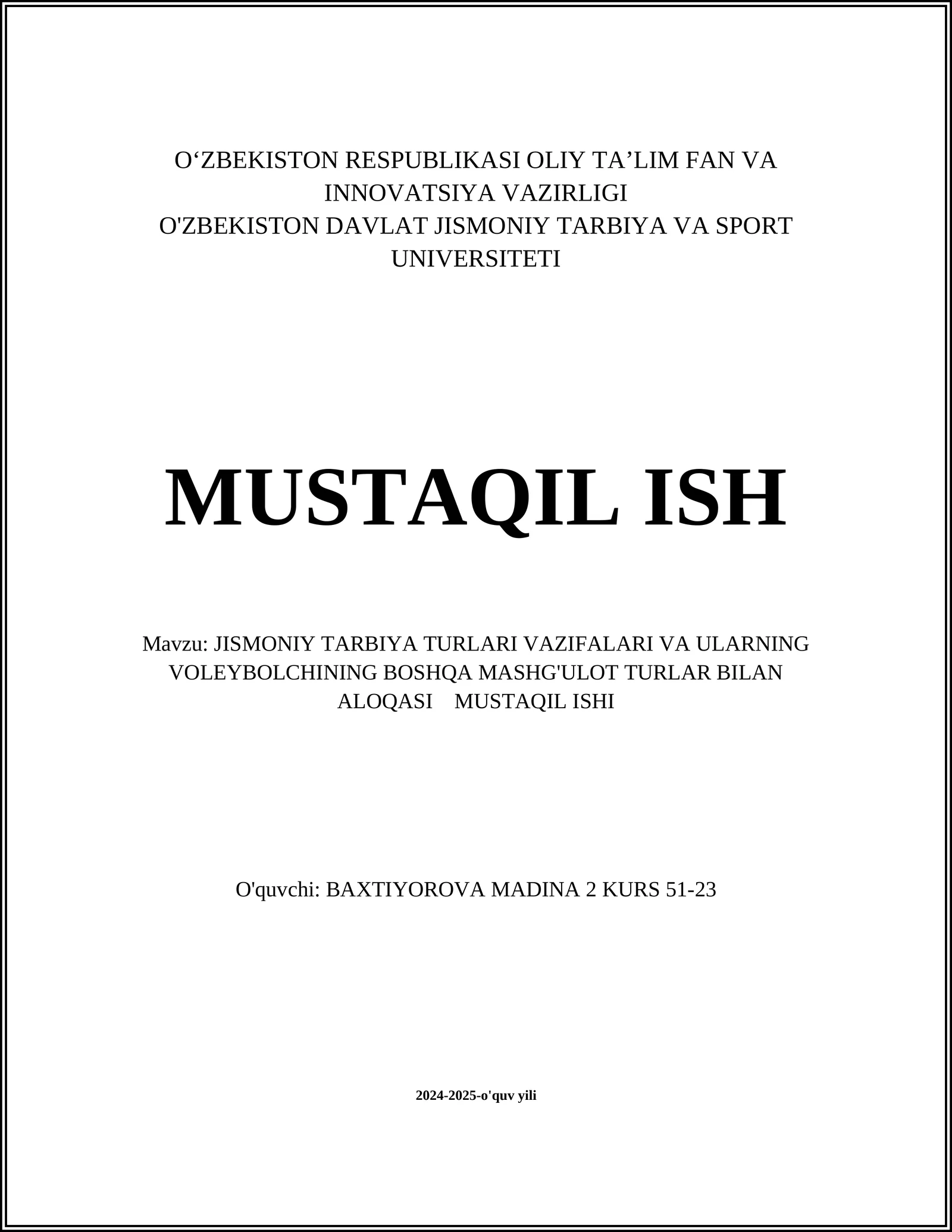 JISMONIY TARBIYA TURLARI VAZIFALARI VA ULARNING VOLEYBOLCHINING BOSHQA MASHG'ULOT TURLAR BILAN ALOQASI MUSTAQIL ISHI
