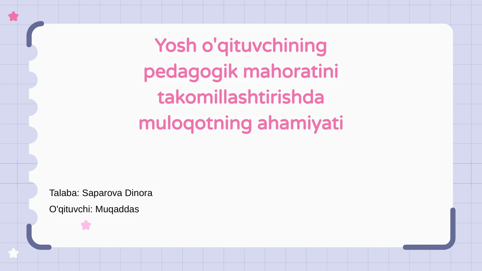 Yosh o'qituvchining pedagogik mahoratini takomillashtirishda muloqotning ahamiyati