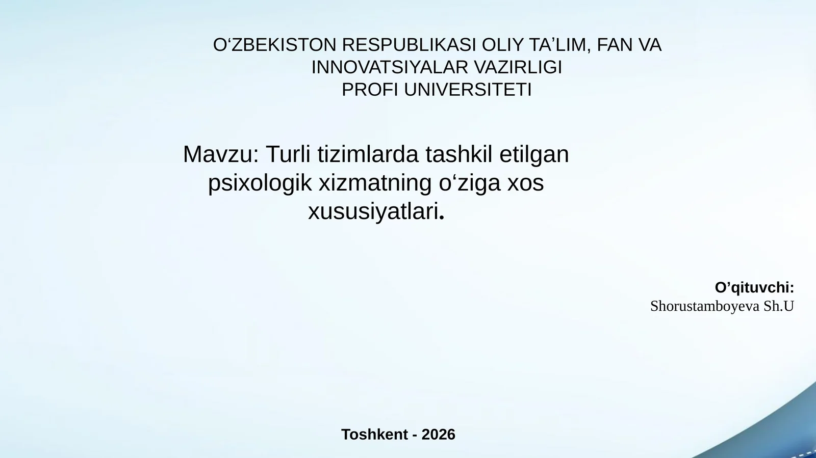 Turlitizimlardatashkiletilganpsixologikxizmatningo‘zigaxosxususiyatlari