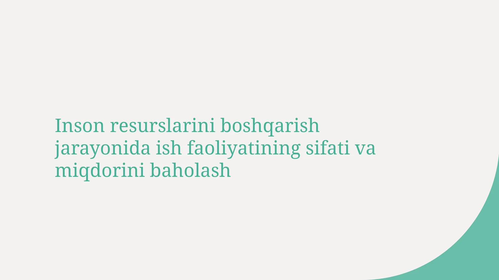 Inson resurslarini boshqarish jarayonida ish faoliyatining sifati va miqdorini baholash