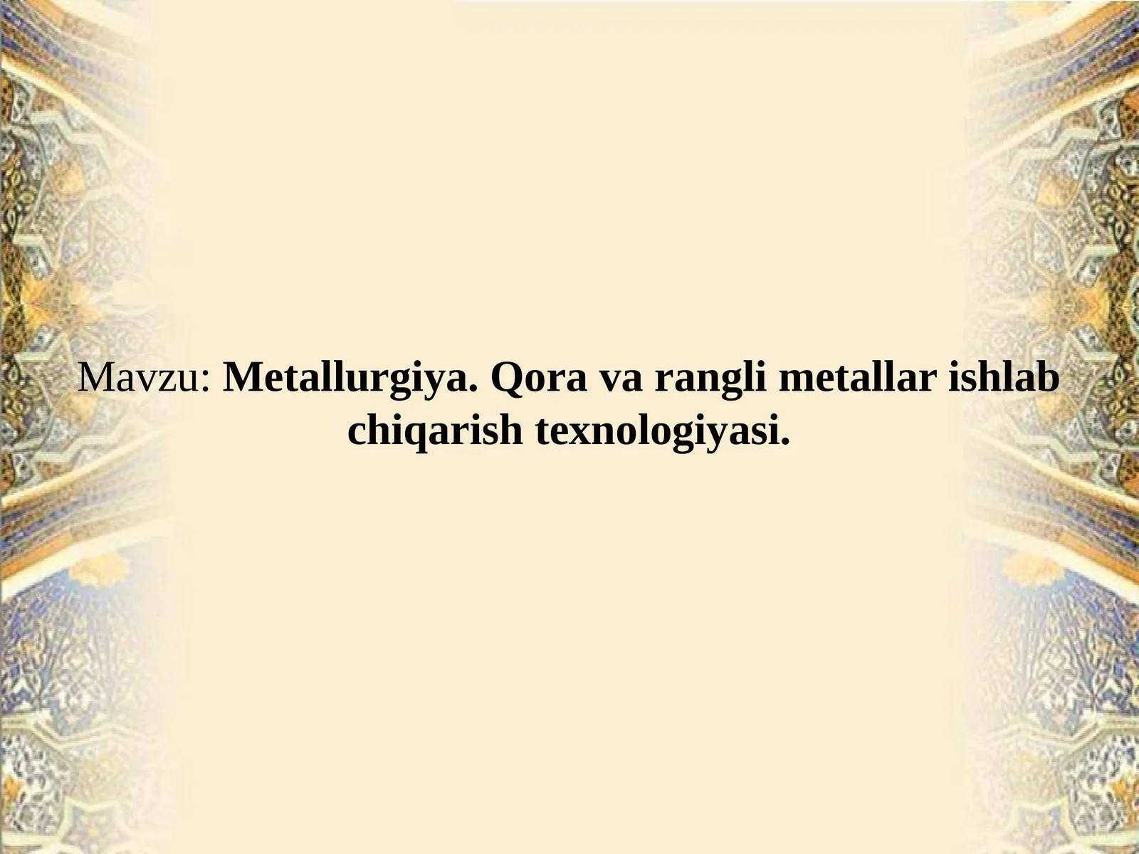 Metallurgiya.Qoravaranglimetallarishlabchiqarishtexnologiyasi