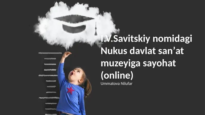 I.V. Savitskiy nomidagi Nukus davlat san'at muzeyiga virtual sayohat