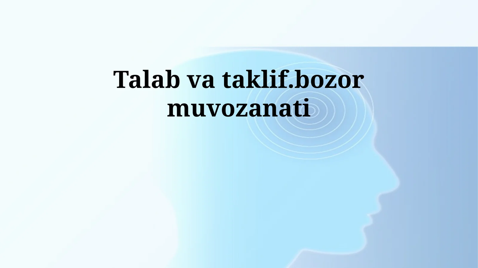 Talab va taklif.bozor muvozanati