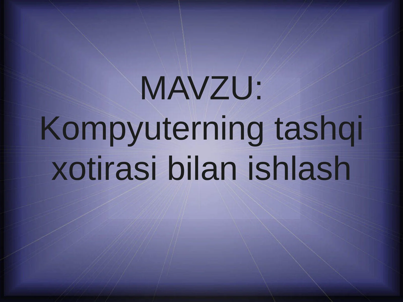 Kompyuterning tashqi xotirasi bilan ishlash