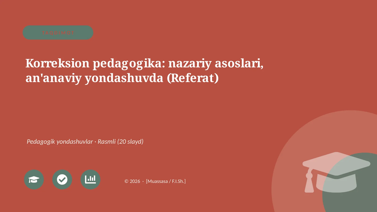 Korreksion pedagogika: nazariy asoslari, an'anaviy yondashuvda (Referat)