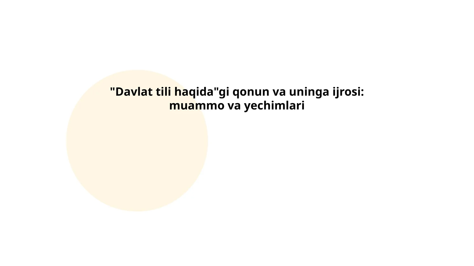"Davlat tili haqida"gi qonun va uninga ijrosi: muammo va yechimlari