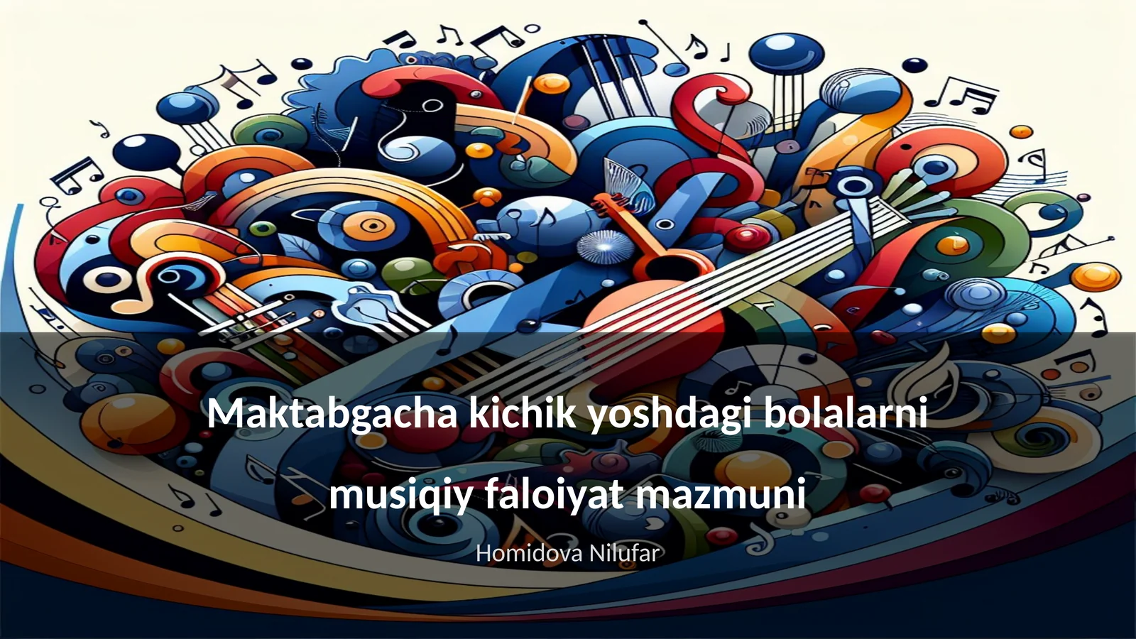 Maktabgacha kichik yoshdagi bolalarni musiqiy faloiyat mazmuni