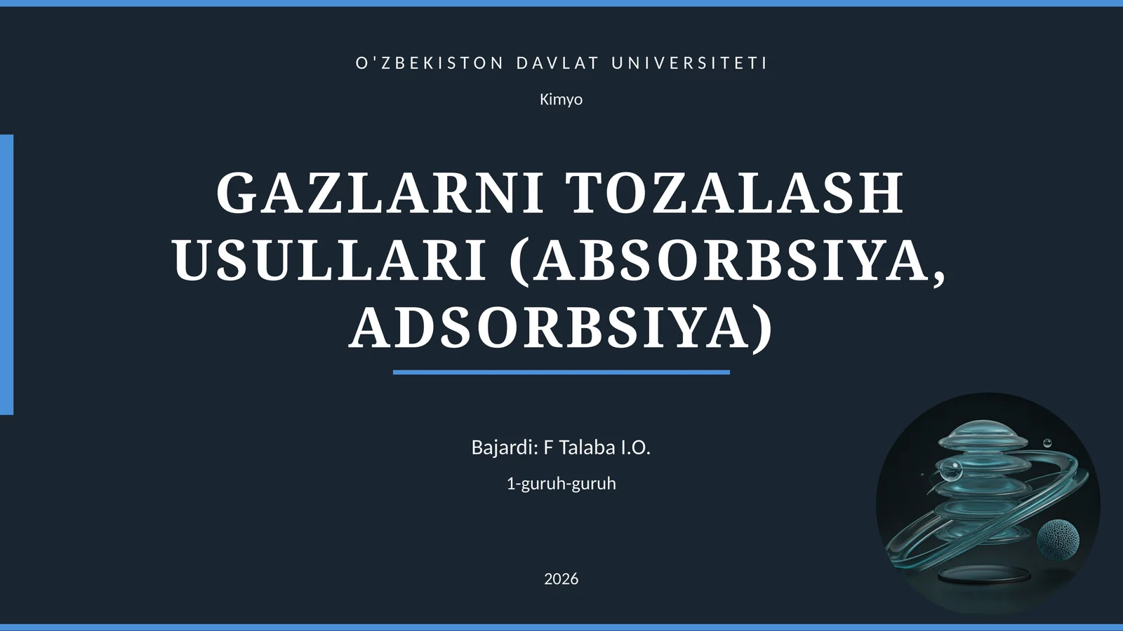 GAZLARNI TOZALASH USULLARI (ABSORBSIYA, ADSORBSIYA)