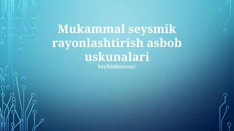 Mukammal seysmik rayonlashtirish asbob uskunalari