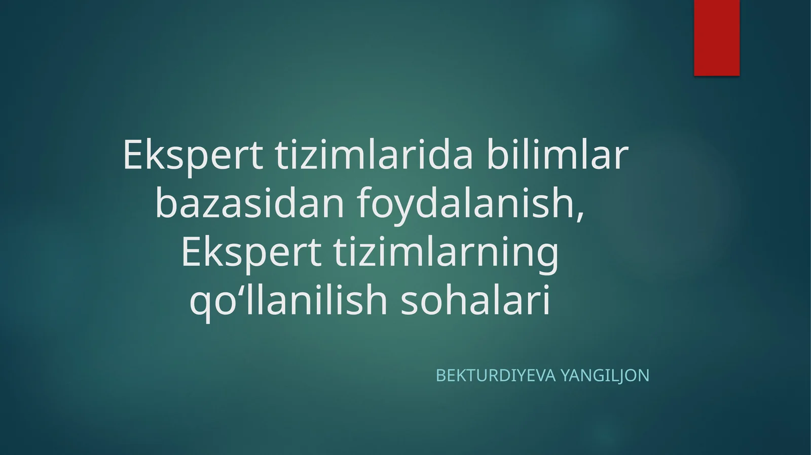 Eksperttizimlaridabilimlarbazasidanfoydalanish,Eksperttizimlarningqo‘llanilishsohalari
