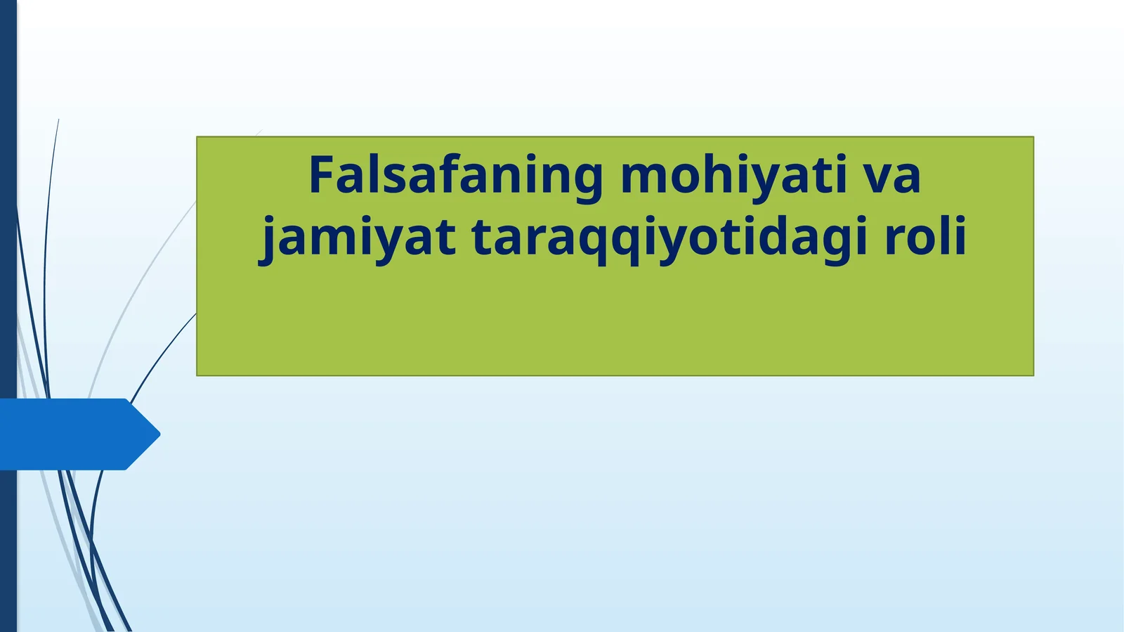 Falsafaning mohiyati va jamiyat taraqqiyotidagi roli