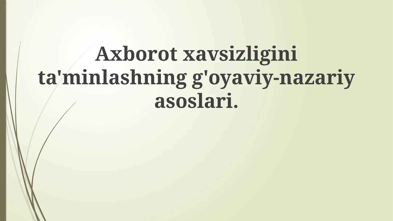 Axborot xavfsizligining g'oyaviy-nazariyasoslari