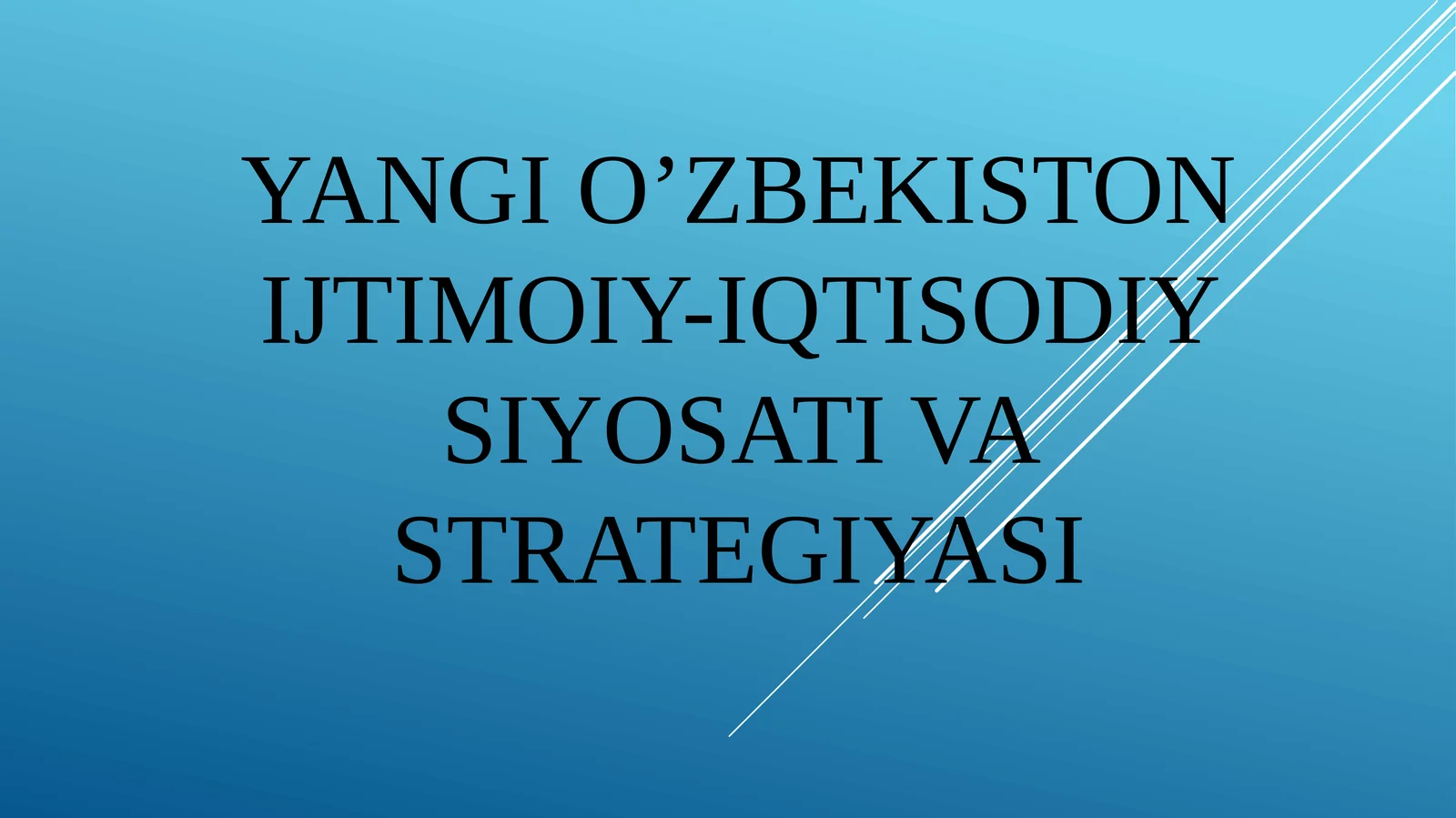 Yangi O‘zbekiston ijtimoiy-iqtisodiy siyosat strategiyasi