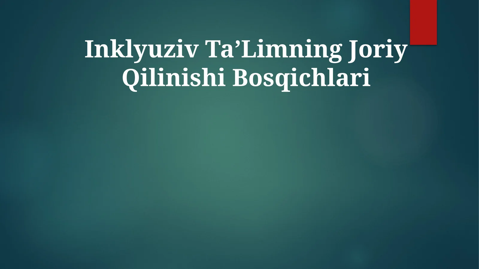 Inklyuziv TaʼLimning Joriy Qilinishi Bosqichlari
