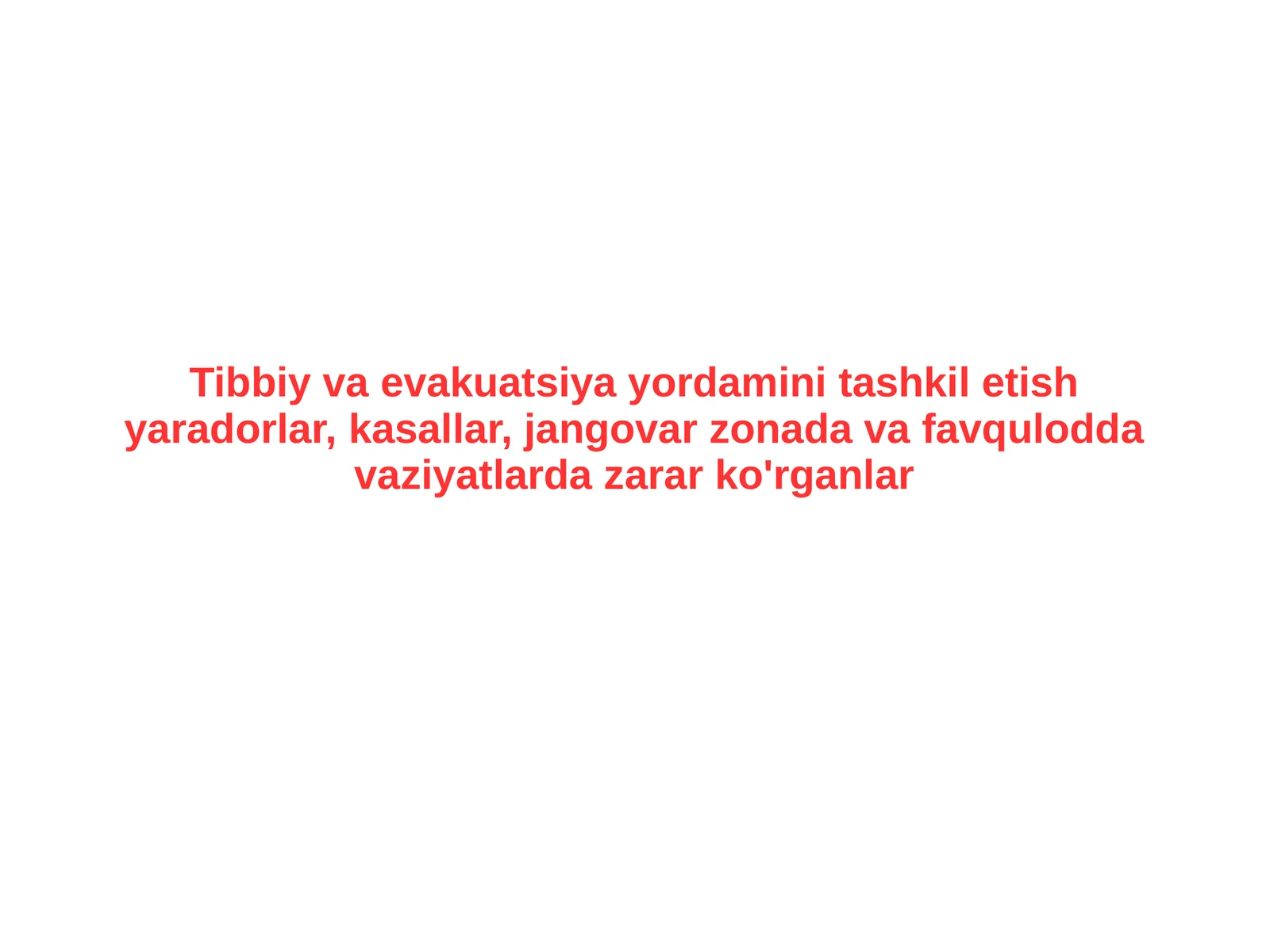 Tibbiy va evakuatsiya yordamini tashkil etish