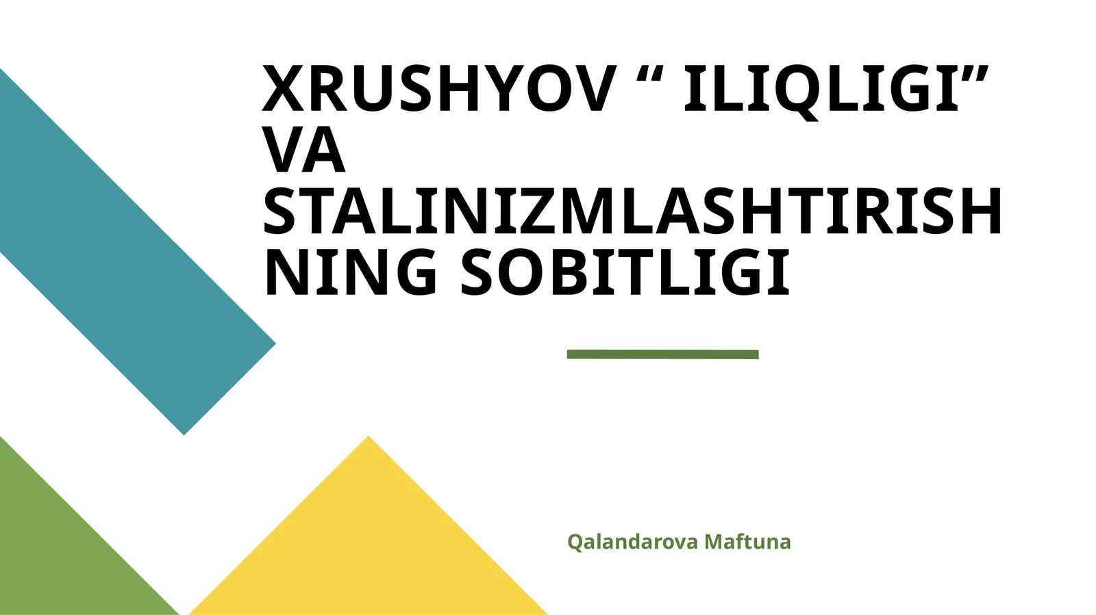 XRUSHYOV “ ILIQLIGI” VA STALINIZMLASHTIRISHNING SOBITLIGI