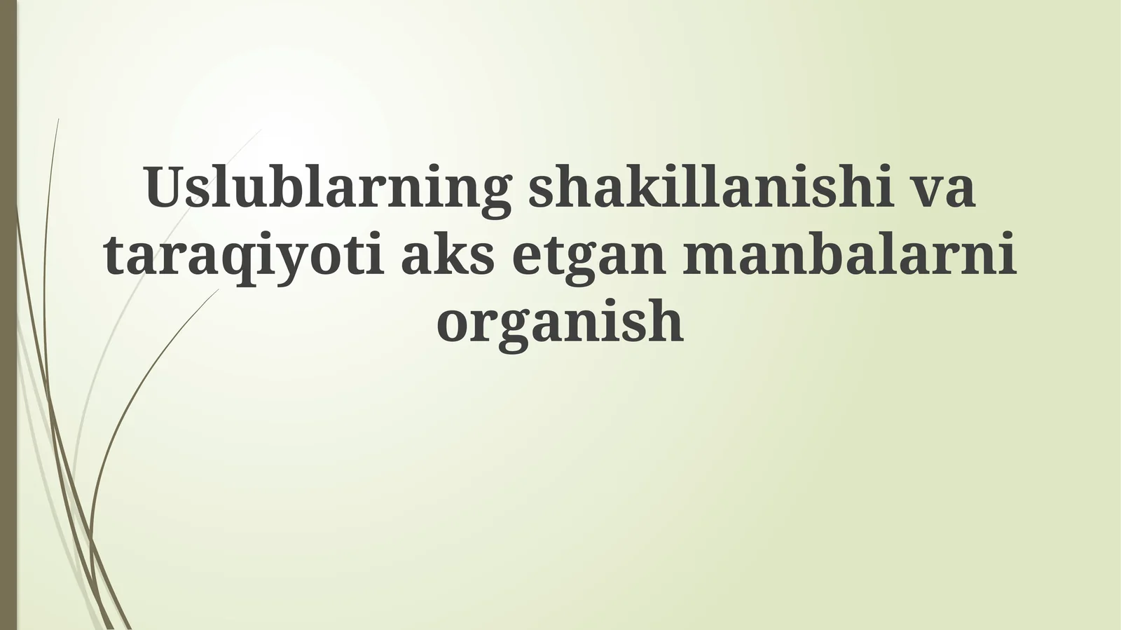 Uslublarning shakllanishi va rivojlanishi