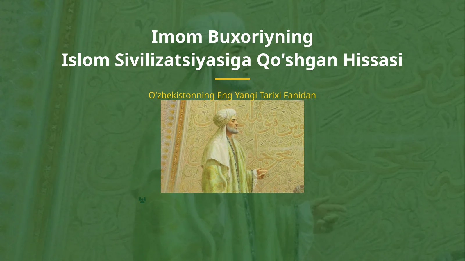 Imom Buxoriyning Islom Sivilizatsiyasiga Qo'shgan Hissasi