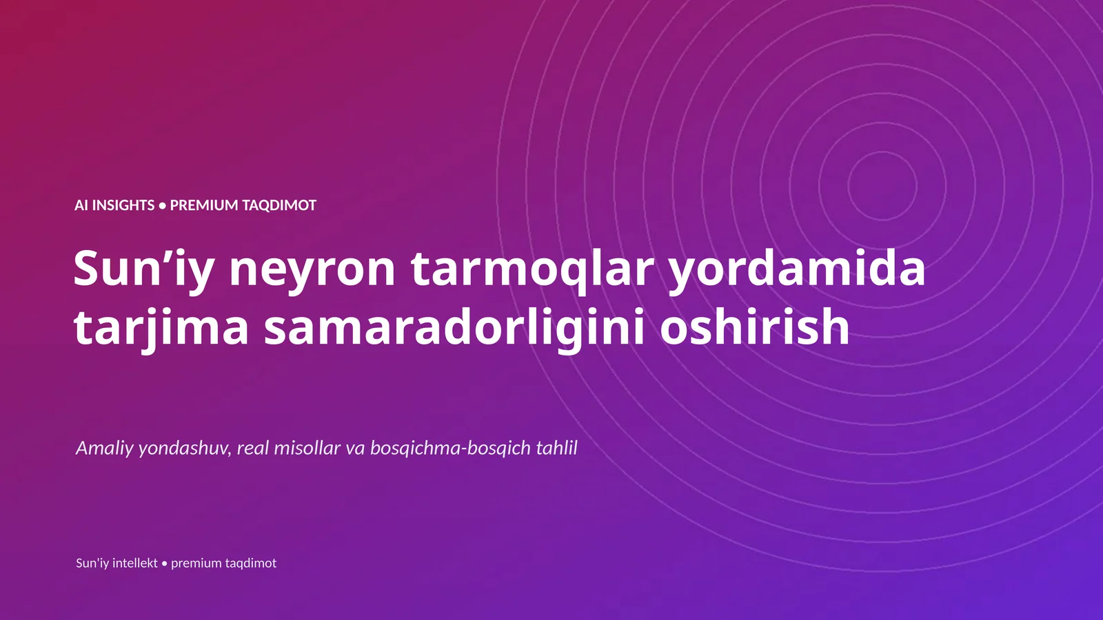 Sunʼiy neyron tarmoqlar yordamida tarjima samaradorligini oshirish