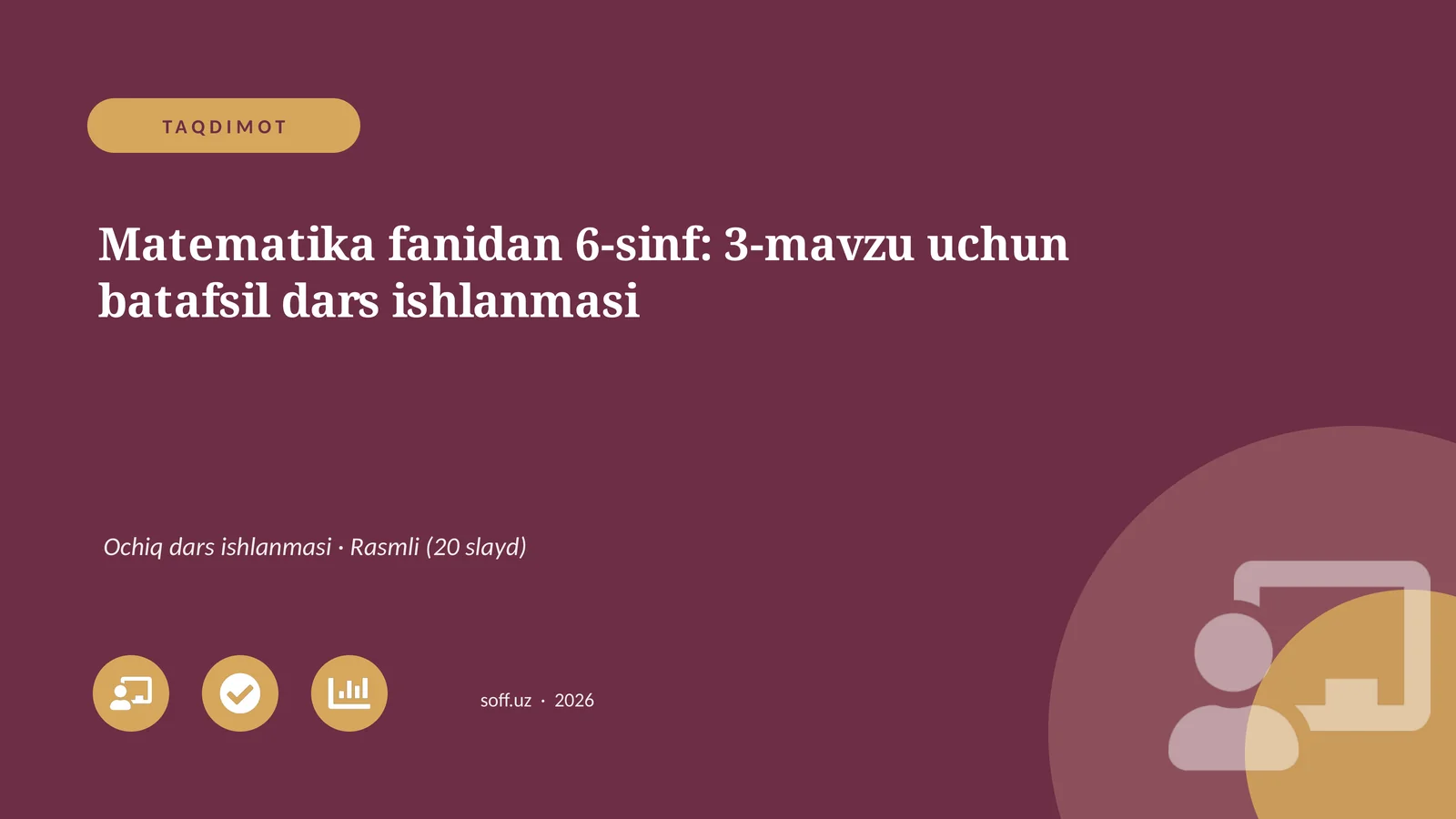 Matematika fanidan 6-sinf: 3-mavzu uchun batafsil dars ishlanmasi
