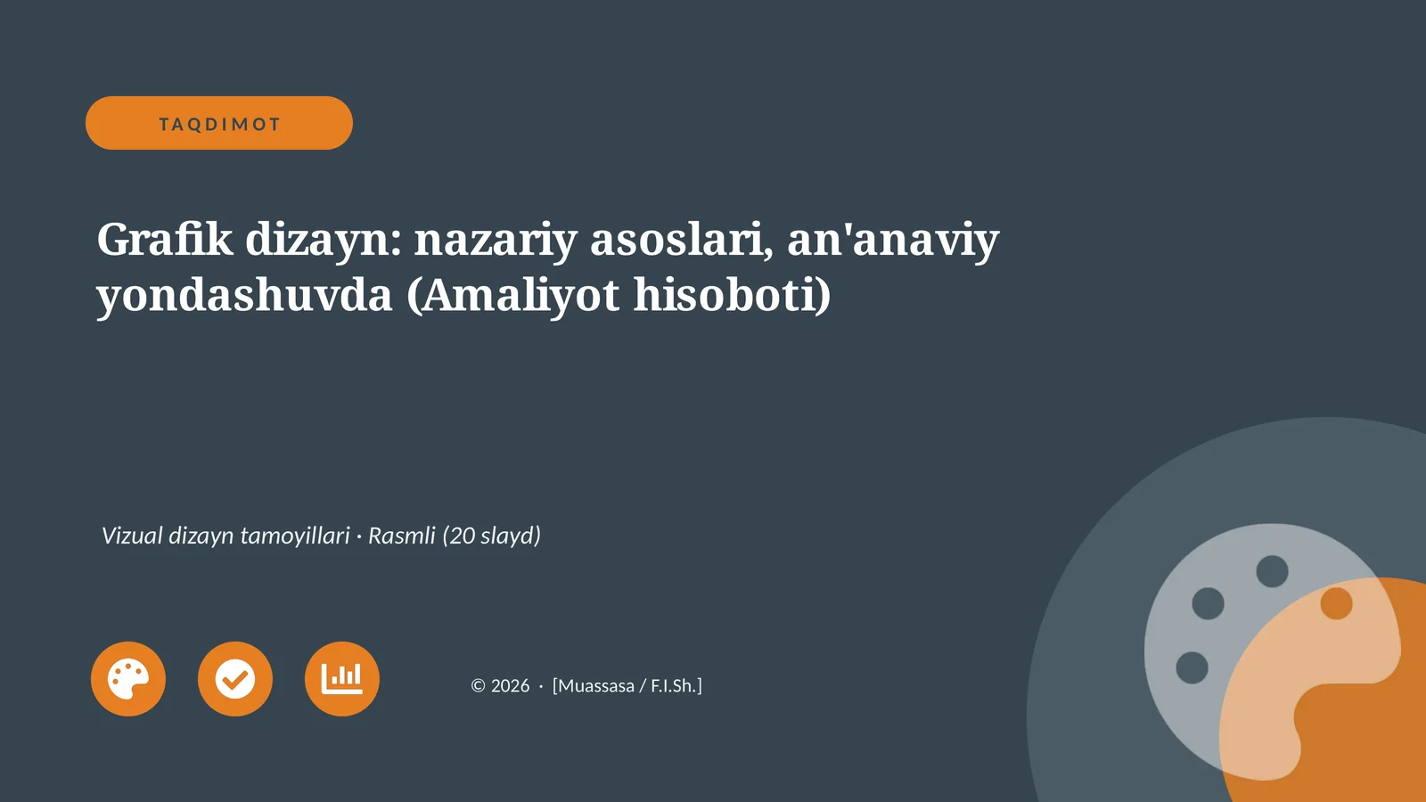 Grafik dizayn: nazariy asoslari, an'anaviy yondashuvda (Amaliyot hisoboti)