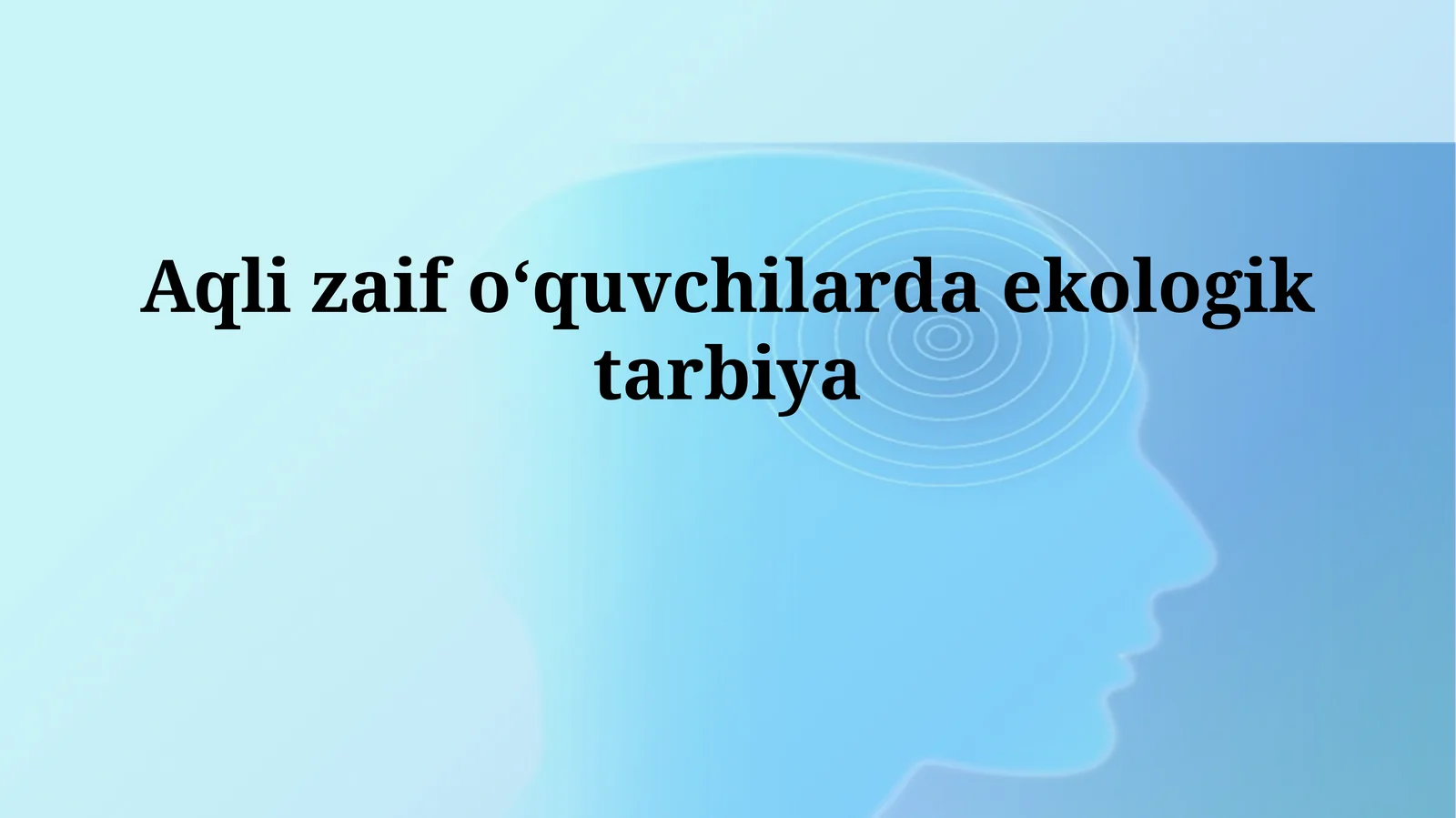 Aqli zaif o‘quvchilarda ekologik tarbiya