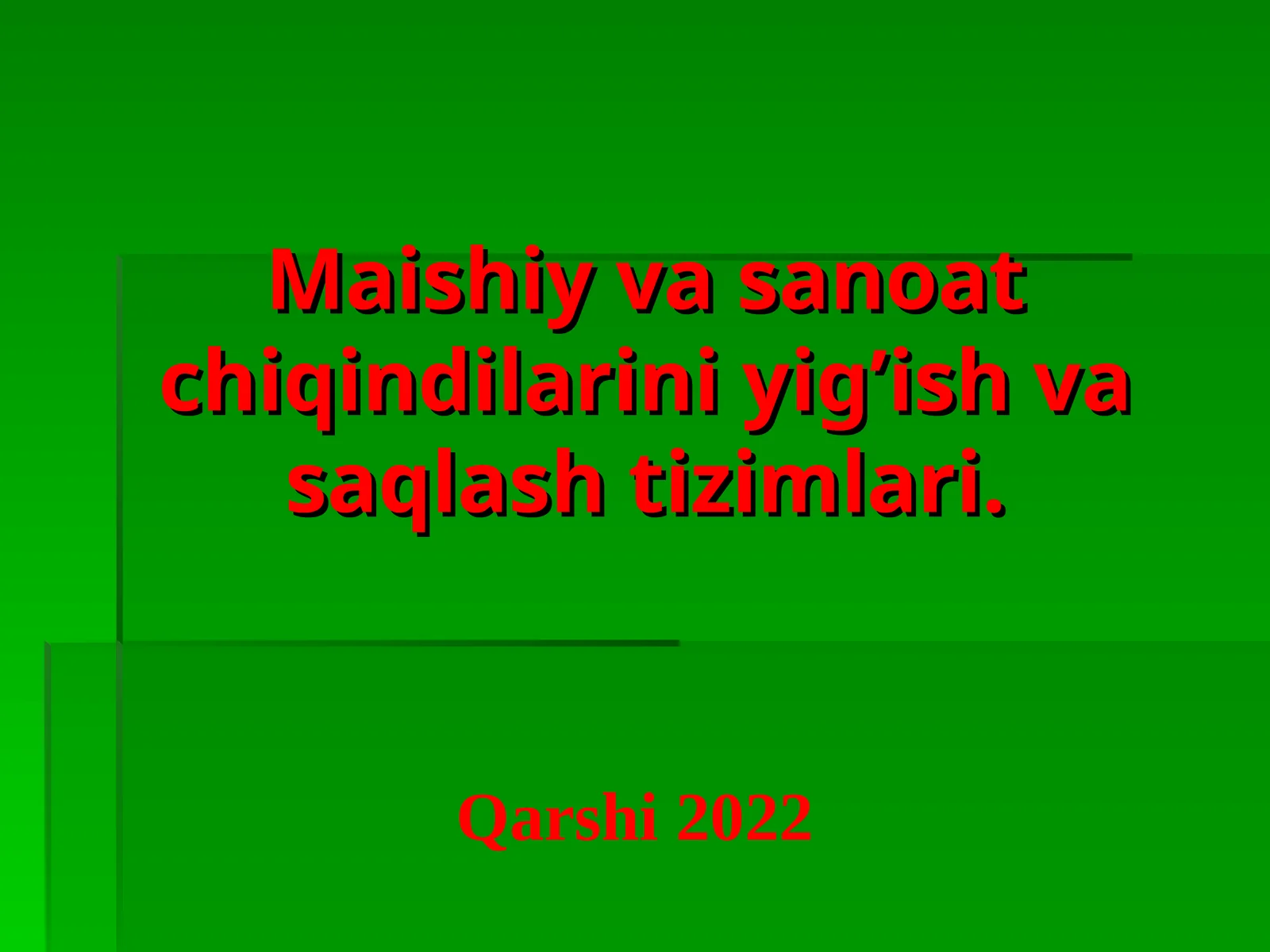 Maishiy va sanoat chiqindilarini yig’ish va saqlash tizimlari