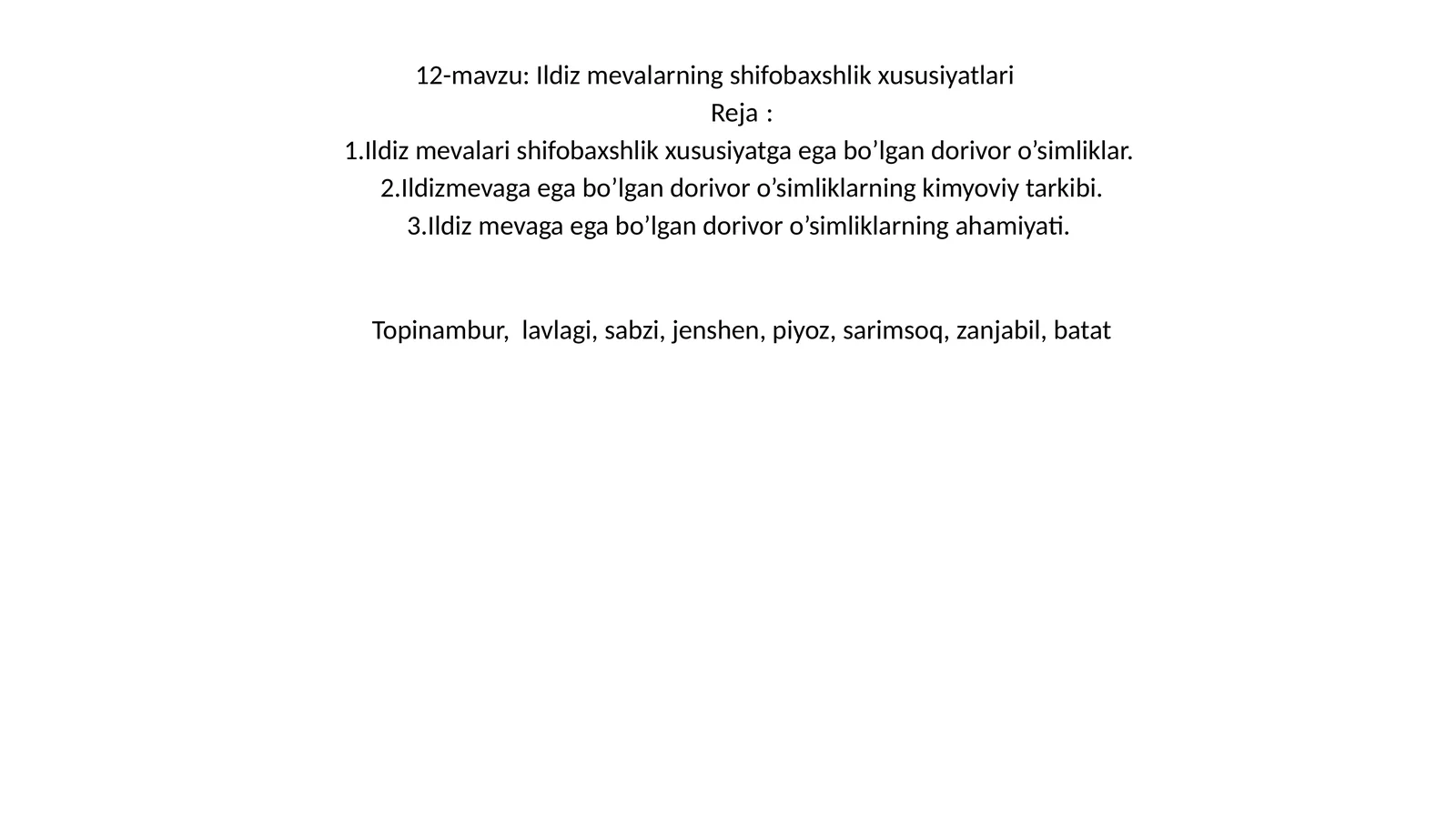 Ildiz mevalarning shifobaxshlik xususiyatlari