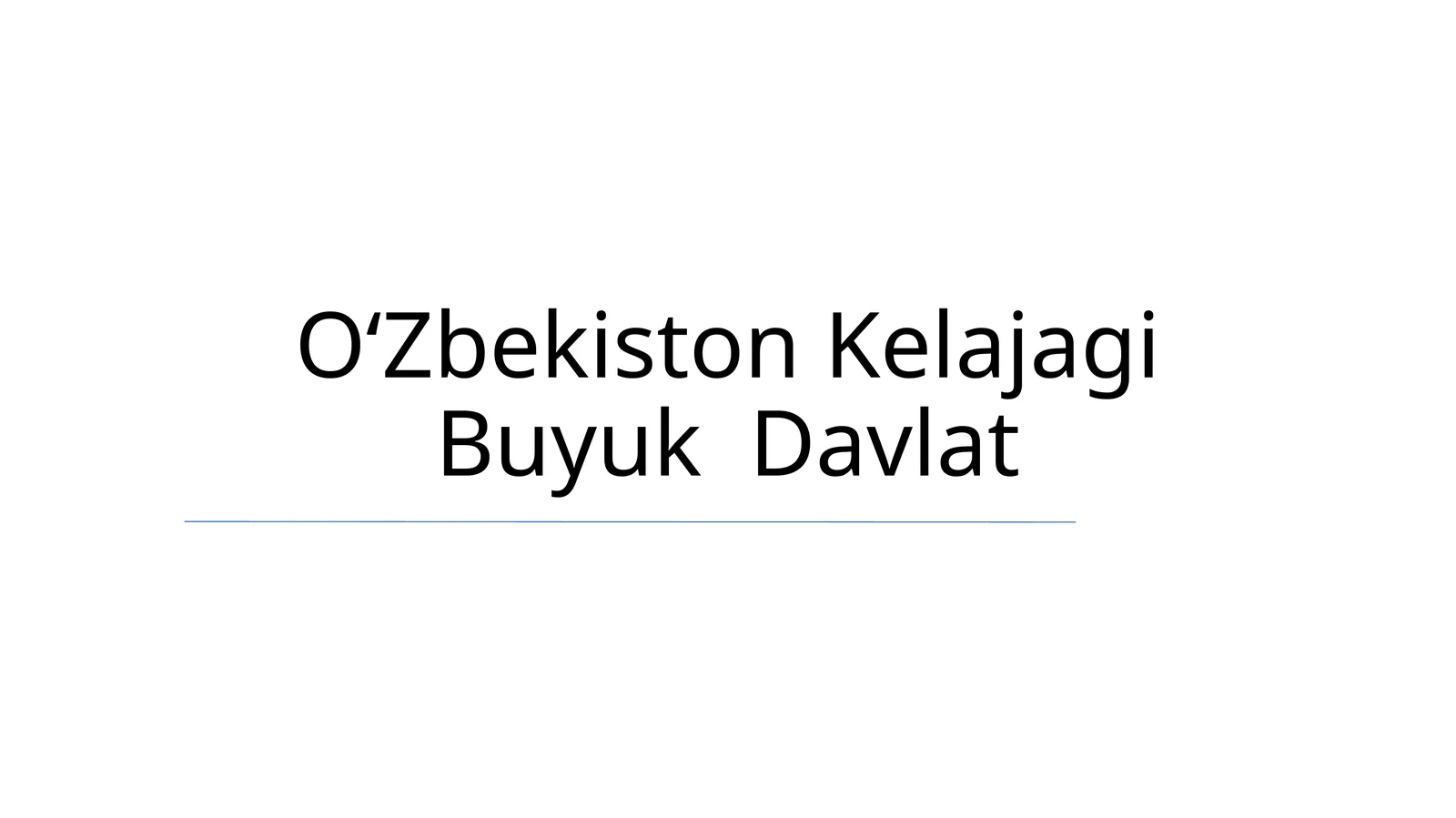 Oʻzbekiston Kelajagi Buyuk Davlat