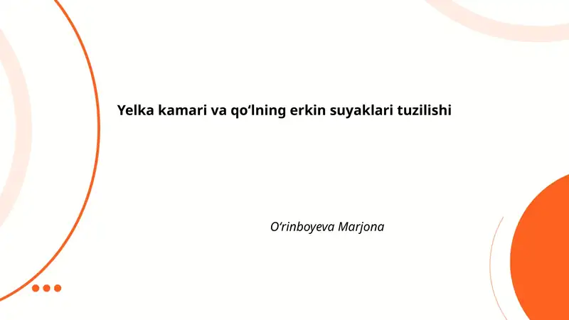 Yelka kamari va qoʻlning erkin suyaklari tuzilishi