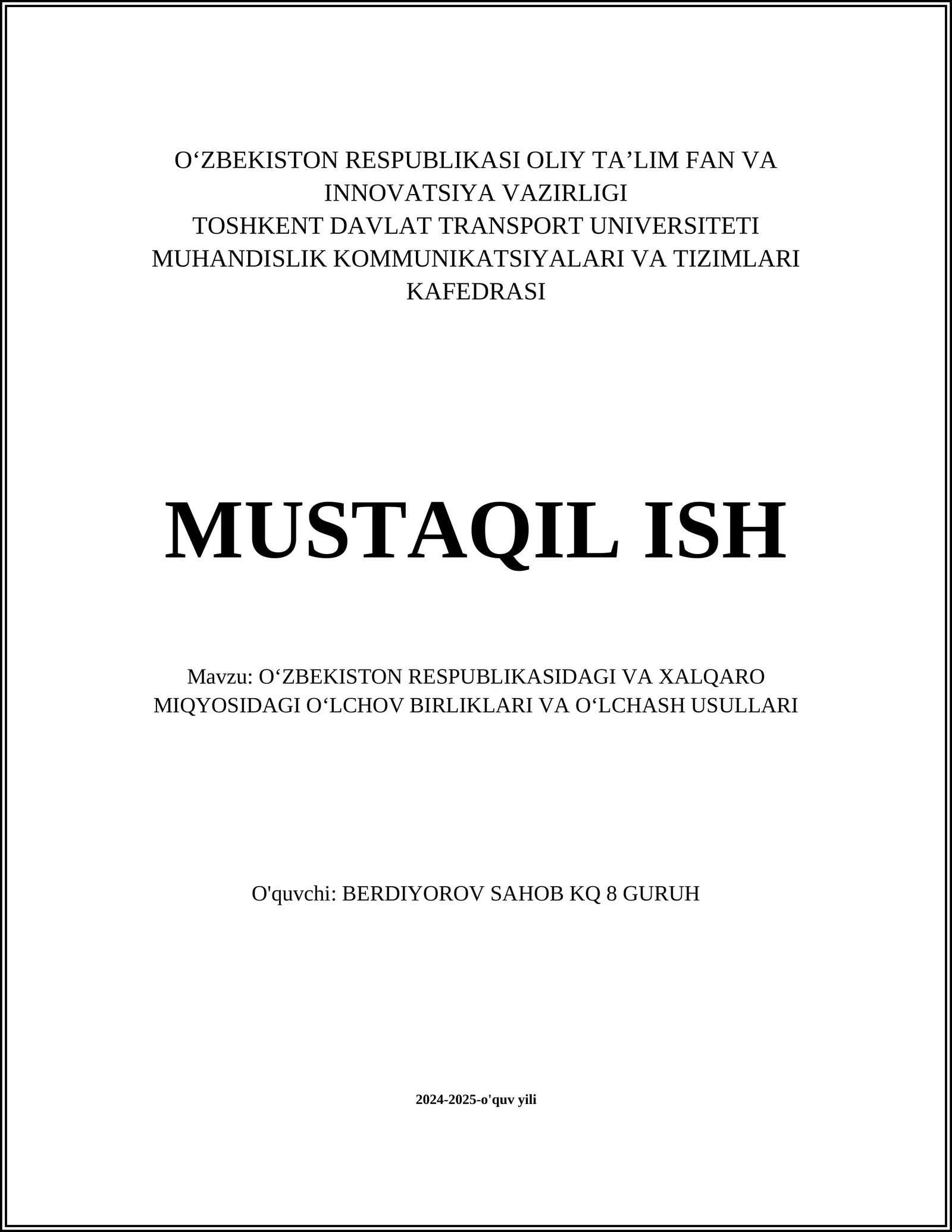 OʻZBEKISTON RESPUBLIKASIDAGI VA XALQARO MIQYOSIDAGI OʻLCHOV BIRLIKLARI VA OʻLCHASH USULLARI