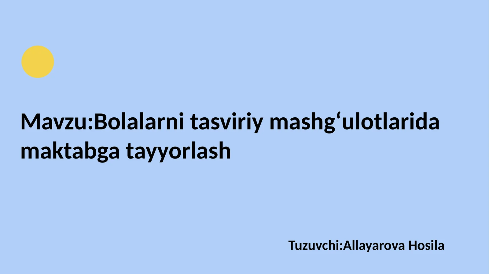 Bolalarni tasviriy mashgʻulotlarida maktabga tayyorlash